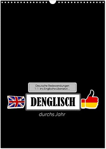DENGLISCH durchs Jahr (Wandkalender 2025 DIN A3 hoch), CALVENDO Monatskalender