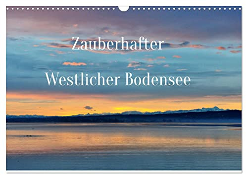 Zauberhafter Westlicher Bodensee (Wandkalender 2026 DIN A3 quer), CALVENDO Monatskalender: Ein emotionales Bildwerk für Liebhaber des Bodensees. (CALVENDO Natur)