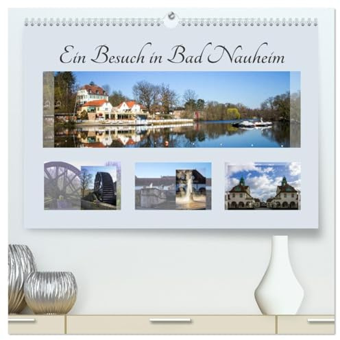 Ein Besuch in Bad Nauheim (hochwertiger Premium Wandkalender 2026 DIN A2 quer), Kunstdruck in Hochglanz: Eine schönes Andenken für alle Bewohner und Gäste! (CALVENDO Orte)
