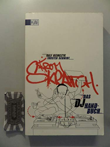From Skratch: Das DJ Handbuch (KiWi)