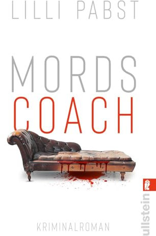 Mordscoach: Kriminalroman | Manche Leute kann man therapieren - andere muss man leider umbringen. (Mordscoach-Serie, Band 1)