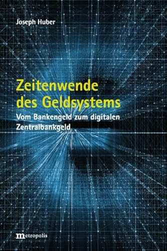 Zeitenwende des Geldsystems: Vom Bankengeld zum digitalen Zentralbankgeld