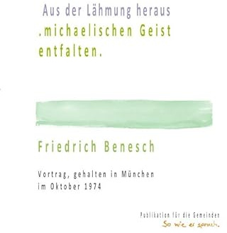 Aus der Lähmung heraus .michaelischen Geist entfalten.: Vortrag, gehalten in München im Oktober 1976