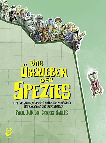 Das Überleben der Spezies: Eine kritische, aber nicht ganz hoffnungslose Betrachtung des Kapitalismus