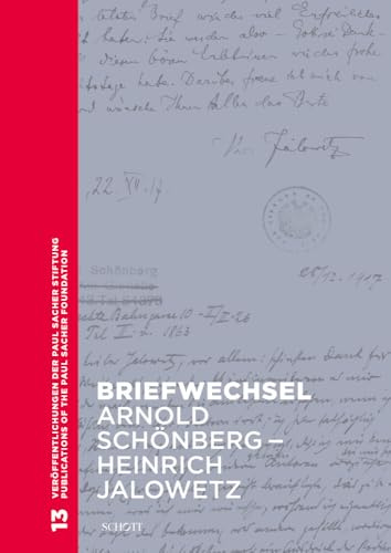 Briefwechsel Arnold Schönberg – Heinrich Jalowetz: Herausgegeben von Simon Obert. Band 13. (Briefwechsel der Wiener Schule, Band 7)