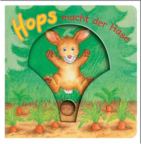 Hops, macht der Hase (Bücher für die Kleinsten)