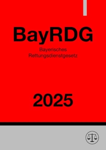 Bayerisches Rettungsdienstgesetz - BayRDG 2025: DE