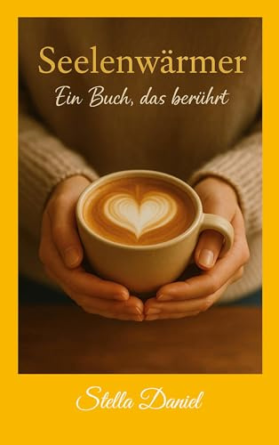 Seelenwärmer: Ein Buch, das berührt