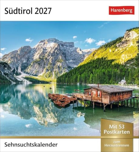 Südtirol Sehnsuchtskalender 2027 - Wochenkalender mit 53 Postkarten: Reise-Kalender mit Urlaubsfeeling für den Schreibtisch. Südtirols schönste Ausblicke in einem Fotokalender.