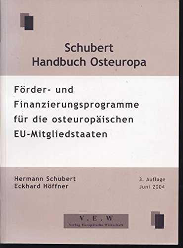 Handbuch Osteuropa: Förder- und Finanzierungsprogramme für die osteuropäischen EU-Mitgliedstaaten