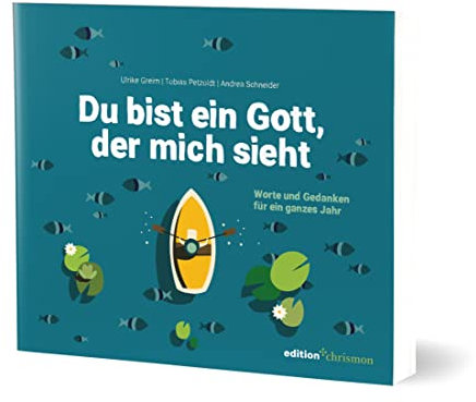Du bist ein Gott, der mich sieht. Worte und Gedanken für ein ganzes Jahr. Lesebuch zur Jahreslosung 2023. Poetisch, nachdenklich, humorvoll: Kurzgeschichten, Gedichte und Inspiration. Geschenkbuch