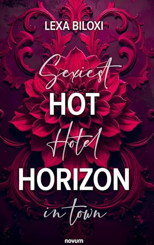 Hot Horizon: Sexiest Hotel in town