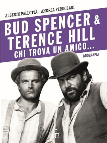Bud Spencer e Terence Hill. Chi trova un amico... (Di profilo)