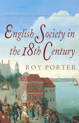 English Society in the Eighteenth Century, Second Edition (The Penguin Social History of Britain)
