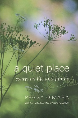 A Quiet Place: Essays on Life And Family