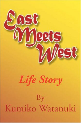 East Meets West: Life Story