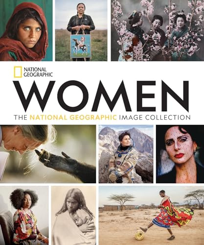 Women: The National Geographic Image Collection (National Geographic Collectors) (National Geographic Collectors Series)