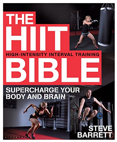 The HIIT Bible: Supercharge Your Body and Brain
