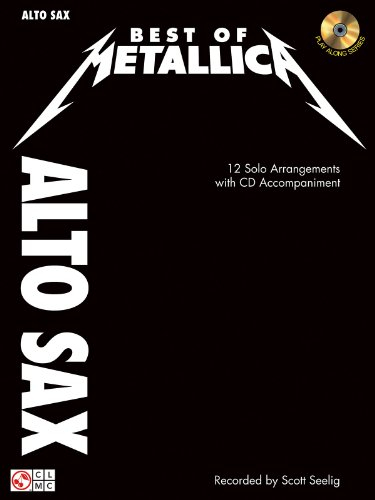 Metallica: Best Of - Alto Saxophone: Noten, CD für Alt-Saxophon: 12 Solo Arrangements with Audio Accompaniment