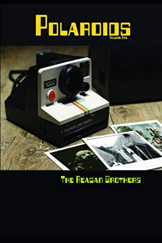 Polaroids - Volume One: An Anthology of Pulp Fiction Short Stories Based on Single Images