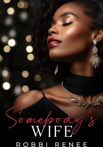 Somebody's Wife (A Grown and Sexy Somebody Series, Band 1)