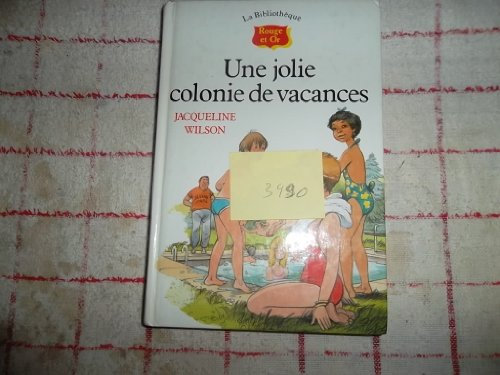 Une jolie colonie de vacances (Bibliot.R&O 9/12 Ans)