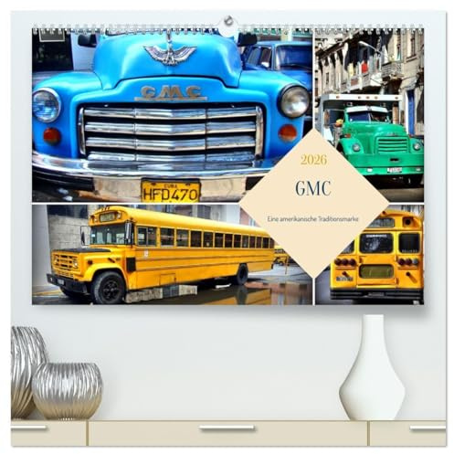 GMC - Eine amerikanische Traditionsmarke (hochwertiger Premium Wandkalender 2026 DIN A2 quer), Kunstdruck in Hochglanz: LKW,Schulbusse und Kombis der Marke GMC in Kuba (CALVENDO Mobilitaet)