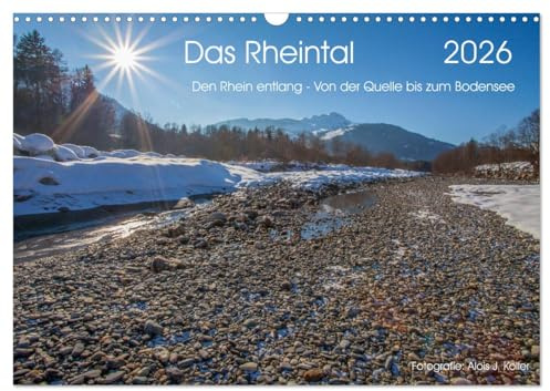 Das Rheintal 2026 (Wandkalender 2026 DIN A3 quer), CALVENDO Monatskalender: Bilderreise vom Rheinquellgebiet bis zum Bodensee (CALVENDO Natur)