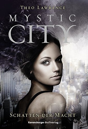 Mystic City, Band 3: Schatten der Macht