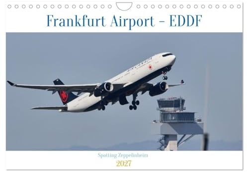 Frankfurt Airport - EDDF (Wandkalender 2027 DIN A4 quer), CALVENDO Monatskalender: Flugzeuge am Flughafen Frankfurt (CALVENDO Mobilitaet)