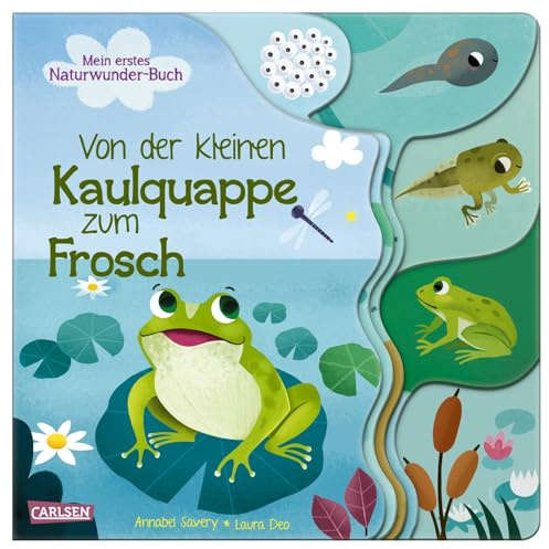 Von der kleinen Kaulquappe zum Frosch: Mein erstes Naturwunder-Buch