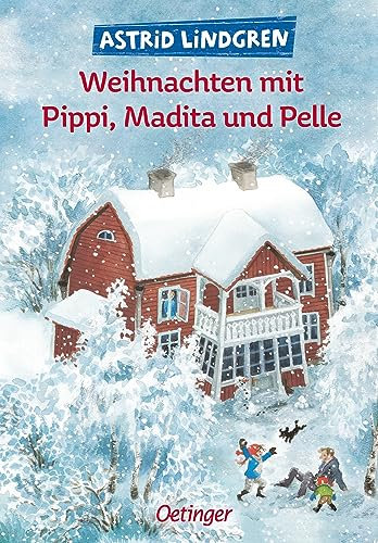 Weihnachten mit Pippi, Madita und Pelle: Festliche Sammlung von Astrid Lindgrens beliebtesten Erstlese-Klassikern. Oetinger Vorlesebuch und Erstlesebuch mit Fibelschrift. Ab 6 Jahren