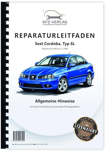 Seat Cordoba 6L 2002-2008 Hinweise Karosserie Instandsetzung Reparaturanleitung Buch Werkstatthandbuch Reparaturhandbuch Reparaturleitfaden