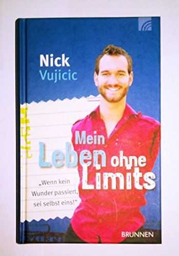 Mein Leben ohne Limits: Wenn kein Wunder passiert, sei selbst eins!