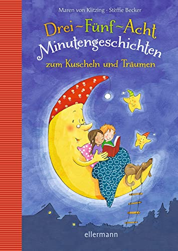 3-5-8 Minutengeschichten zum Kuscheln und Träumen