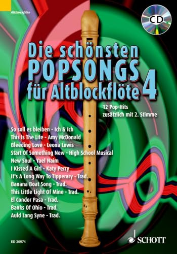 Die schönsten Popsongs für Alt-Blockflöte: 12 Pop-Hits. Band 4. 1-2 Alt-Blockflöten. (Die schönsten Popsongs für Alt-Blockflöte, Band 4)
