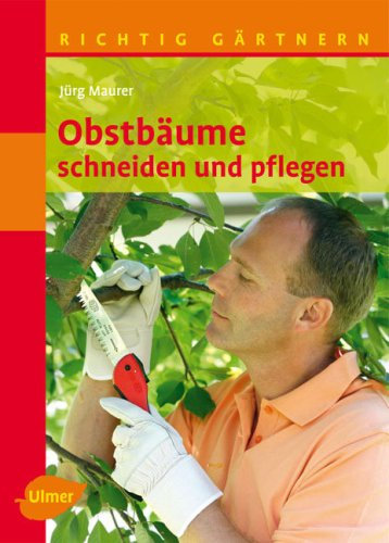 Obstbäume schneiden und pflegen