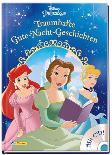 Disney Prinzessin: Traumhafte Gute-Nacht-Geschichten: mit CD (Disney Prinzessin: Komm mit ein eine zauberhafte Welt!)