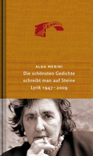 Die schönsten Gedichte schreibt man auf Steine: Lyrik 1947–2009. Italienisch-Deutsch (Handbibliothek Dieterich)