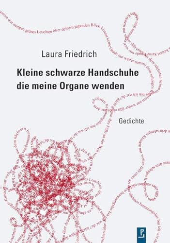 Kleine schwarze Handschuhe die meine Organe wenden: Gedichte (Reihe Neue Lyrik)