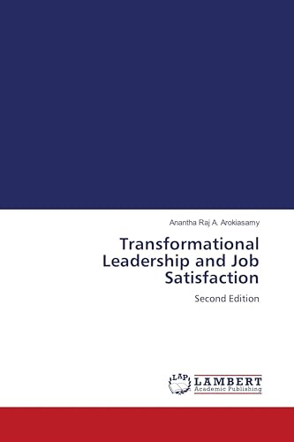 Transformational Leadership and Job Satisfaction: Second Edition