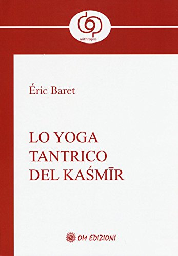 Lo yoga tantrico del Kasmir (RasaMarga)