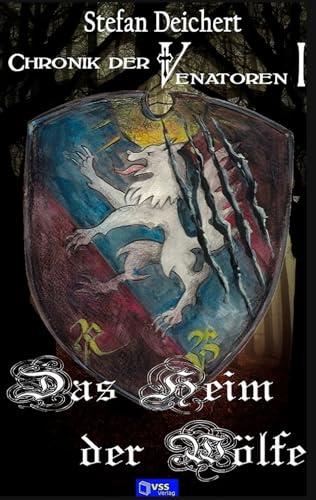 Das Heim der Wölfe: Chronik der Venatoren I