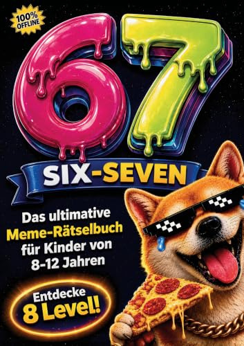67 SIX-SEVEN! Das ultimative Meme-Rätselbuch für Kinder von 8-12 Jahren - Beliebtes Geschenk für Kinder