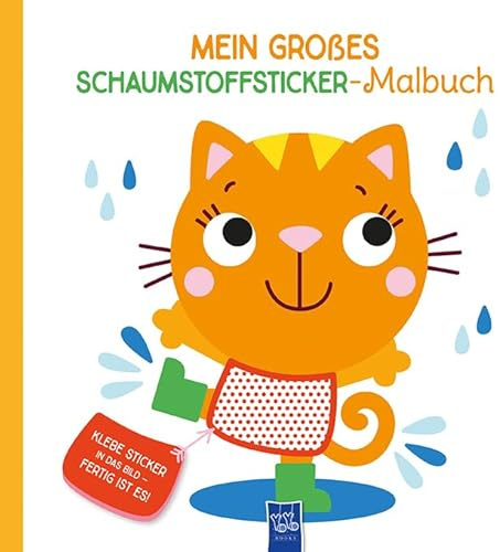 Mein großes Schaumstoffsticker-Malbuch - Katze: Malbuch. Stickerbuch
