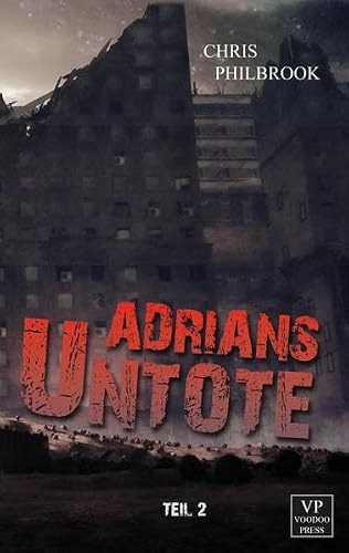 Adrians Untote: Teil 2 - Zombie-Tagebuch