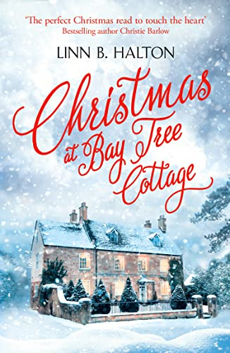 Christmas at Bay Tree Cottage: A Delightful Contemporary Romance Set in a Snowy Rural Village: Book 2 (Christmas in the Country)