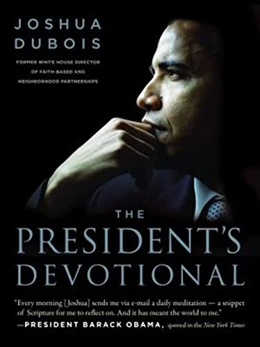 The President's Devotional: The Daily Readings That Inspired President Obama – A Devotional of Scripture, Prayer, and Reflections from the Pastor-in-Chief