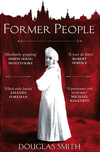 Former People. The Destruction of the Russian Aristocracy
