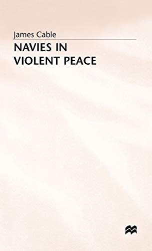 Navies in Violent Peace